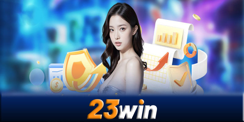 Hỗ trợ 23win - Cách nhận hỗ trợ 23win an toàn, nhanh chóng