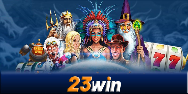 Nổ hũ 23win - Cách chơi nổ hũ 23win an toàn và hiệu quả nhất